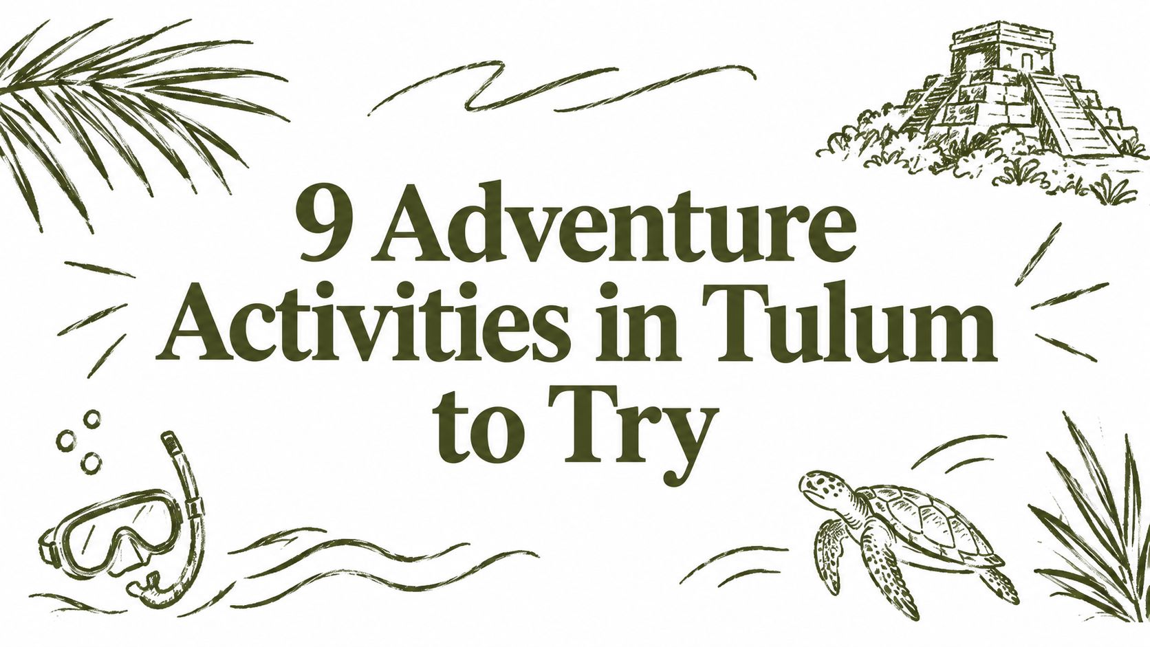 9 Adventure Activities in Tulum to Try